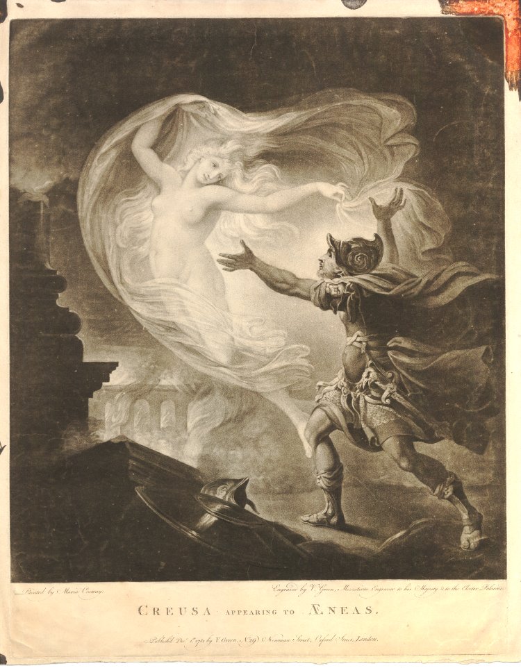 Creusa Appearing to Aeneas (print published in London in 1781, after a painting by Maria Cosway). Aeneas, in armour, staring up on the right, stepping forward to the left and throwing his arms out to try and embrace Creusa, who floats in mid-air, naked holding a veil billowing around her and looking down to the right at him, in the background, Troy burns. Source: The British Museum.