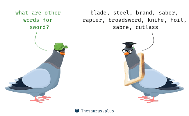 two pidgeons talking, listing synonyms for "sword"