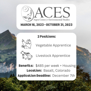 Flyer describing the vegetable and livestock apprenticeships positions at the Aspen Center for Environmental Studies 