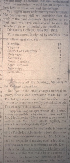The above photograph displays an article in the Carlisle Herald and Expositor. This article examines the reflections of the Southern students at Dickinson after it became known that a professor, John McClintock, was arrested for participation in the 1847 slave riot. (Photographer- Greg Parker, microfilm)
