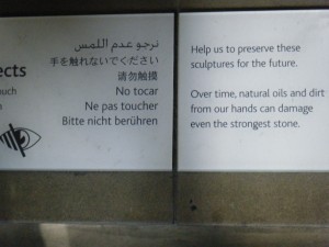 Just some of the languages listed on a sign reminding us not to touch what's on display