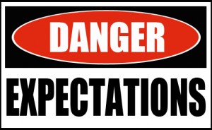 The Danger of Expectations