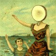 First off, let me establish my cred. I began listening to Neutral Milk Hotel about 8 years ago  (I can hear you saying “pffffft”) when I was in 9th grade...