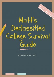 Matt's DeclassifiedCollege SurvivalGuide