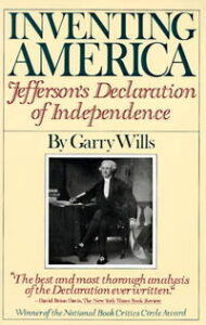 The cover of Gary Will's book Inventing America: Jefferson's Declaration of Independence