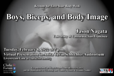 Love Your Body Week Keynote Address: Boys, Biceps, and Body Image with Jason Nagata